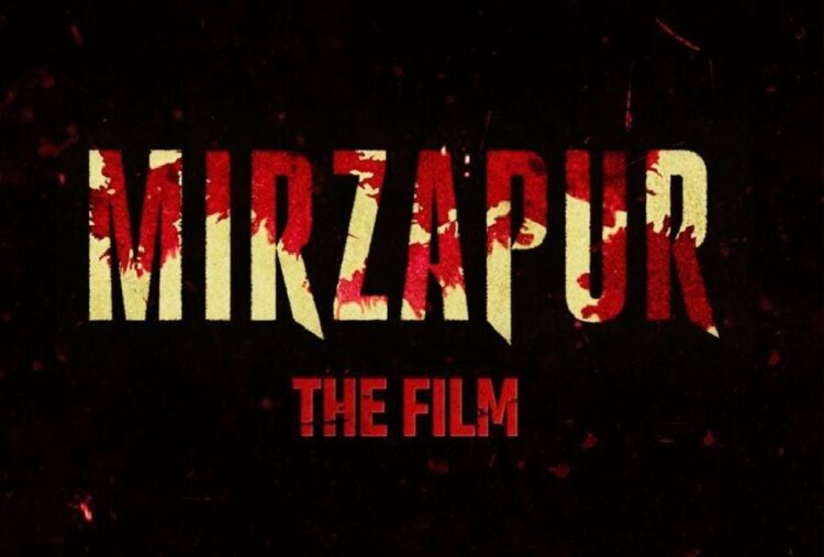 Mirzapur- The Film